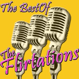 The Best Of The Flirtations The Best Of The Flirtations