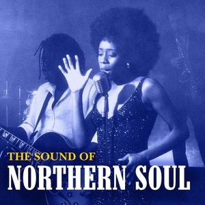 The Sound Of Northern Soul