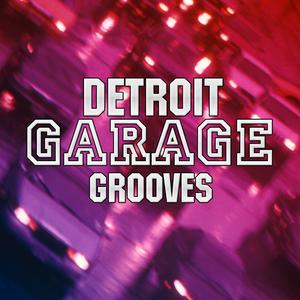 Detroit Garage Grooves