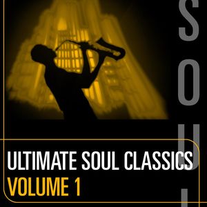Ultimate Soul Classics: Volume One