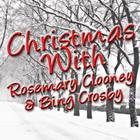 Christmas With Rosemary Clooney & Bing Crosby