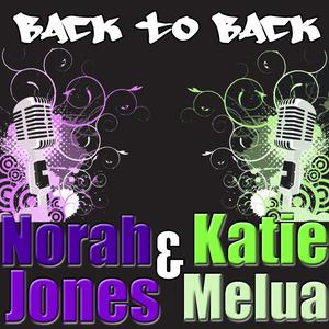 Norah Jones/Katie Melua: Back to Back