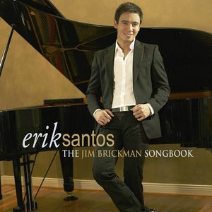 Erik Santos: The Jim Brickman Song Book