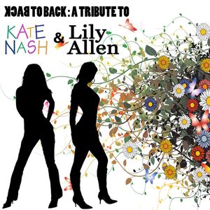 Back To Back A Tribute To Kate Nash And Lily Allen