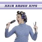 Hairbrush Anthems
