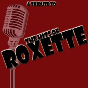 A Tribute To The Hits Of Roxette