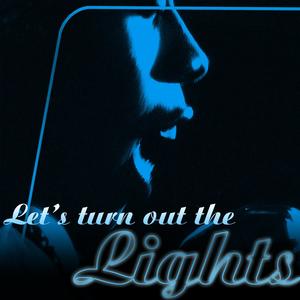Let's Turn Out The Lights