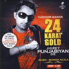 24 Karat Gold (Jigrey Punjabiyan De)