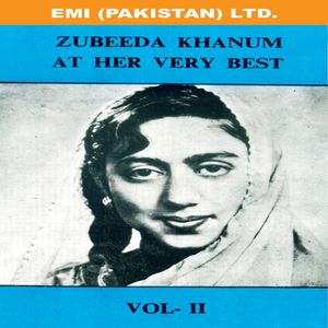 Zubeeda Khanum At Her Very Best Vol 2