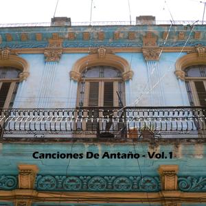 Canciones De Antaño - Vol.1