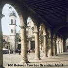 100 Boleros Con Los Grandes - Vol.2