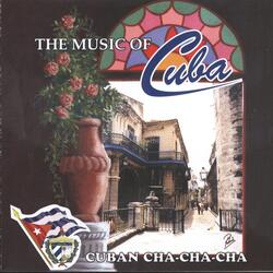 The Music of Cuba / Cuban Cha Cha Cha  