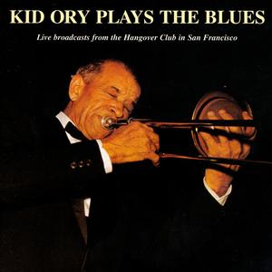 Kid Ory Plays The Blues