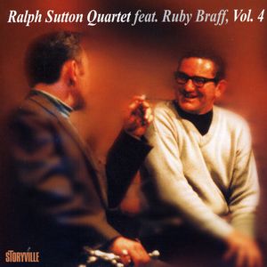 Ralph Sutton Featuring Ruby Braff Vol 4