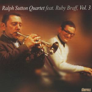 Ralph Sutton Quartet Featuring Ruby Braff Vol. 3