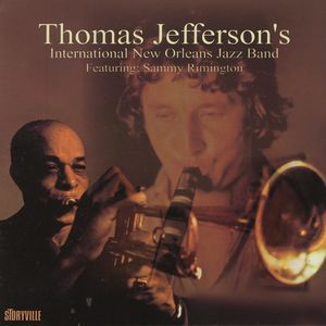 Thomas Jefferson's International New Orleans Jazz Band Featuring Sammy Rimington