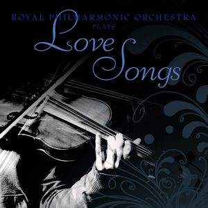 Royal Philharmonic Orchestra Plays Love Songs