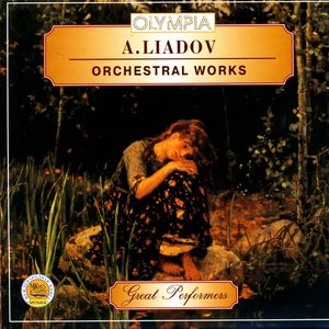 A. Liadov: Orchestral Works