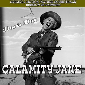 Calamity Jane Original Soundtrack - Digitally Remastered with Bonus Tracks