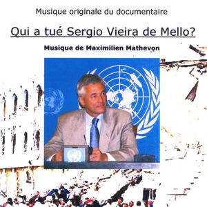 Qui a tué Sergio Vieira de Mello? (Musique Originale du Documentaire)