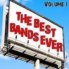 The Best Bands Ever Volume 1