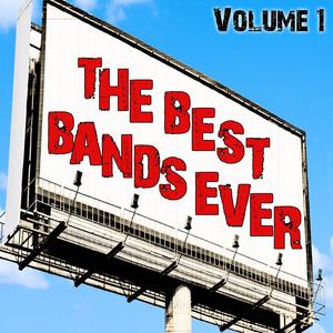 The Best Bands Ever Volume 1