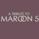 A Tribute To Maroon 5