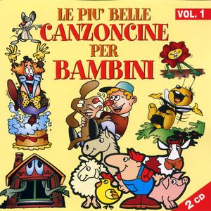 Le Piu' Belle Canzoncine Per Bambini - Volume 1