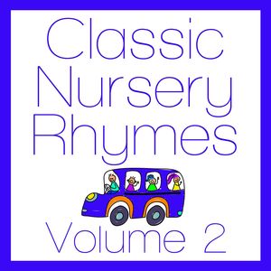 Classic Nursery Rhymes Volume 2
