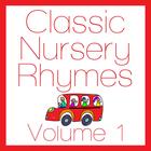 Classic Nursery Rhymes Volume 1