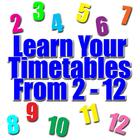 Learn Your Timestables - From 2 - 12