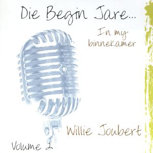 Die Begin Jare... In My Binnekamer - Volume 2