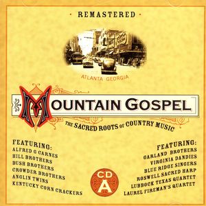 Mountain Gospel: The Sacred Roots of Country Music (CD A)