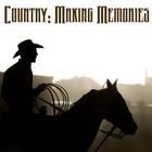 Country: Makin' Memories