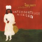 King Britt Presents: Sister Gertrude Morgan