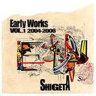 EARLY WORKS VOL.1 2004/2006