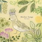 Mother Songs