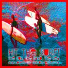 Hit The Surf! ®  Vol 3 The Sun, The Sand, The Sea