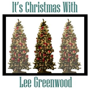 It's Christmas With Lee Greenwood