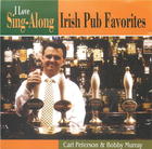 Carl Peterson & Bobby Murray: I Love Sing-Along Irish Pub Favorites