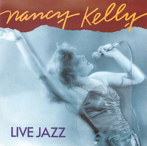 Nancy Kelly: Live Jazz