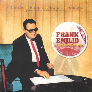 Frank Emilio: Cuban Danzas & Danzones