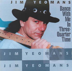 Jim Yeomans: Dance With Me in Three-Quarter Time