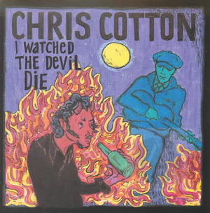 Chris Cotton: I Watched the Devil Die