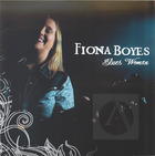 Fiona Boyes: Blues Woman