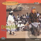 Dònfòli - Play the music: Bamana and Bozo songs from Kirango, Mali