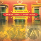Between Friends - Entre Amigos