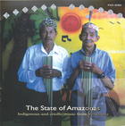 The State of Amazonas: Indigenous and Criollo Music from Venezuela