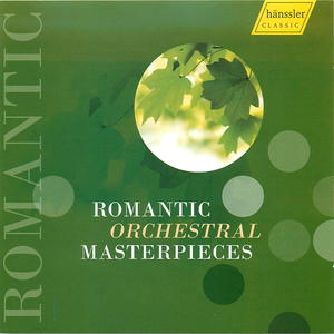 Romantic Orchestral Masterpieces