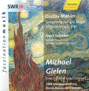 Mahler: Symphony No. 4; Schreker; Prelude to a Drama